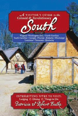 Visitor's Guide to the Colonial & Revolutionary South