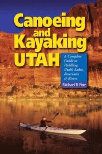 bokomslag Canoeing & Kayaking Utah
