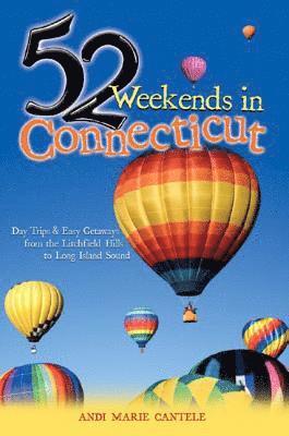 52 Weekends in Connecticut 1