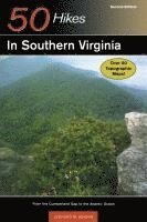 bokomslag Explorer's Guide 50 Hikes in Southern Virginia: From the Cumberland Gap to the Atlantic Ocean