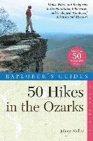 bokomslag Explorer's Guide 50 Hikes in the Ozarks