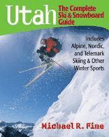 bokomslag Utah: The Complete Ski and Snowboard Guide