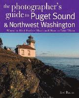 bokomslag The Photographer's Guide to Puget Sound