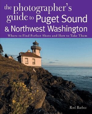 Rod Barbee - Photographer's Guide to Puget Sound, Häftad