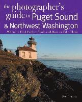 The Photographer's Guide to Puget Sound 1