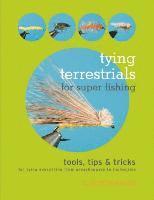 Tying Terrestrials for Super Fishing