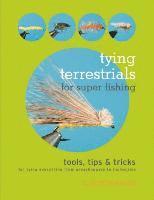 Tying Terrestrials for Super Fishing 1