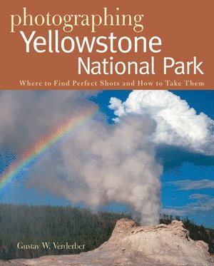 bokomslag Photographing Yellowstone National Park