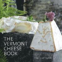 bokomslag The Vermont Cheese Book