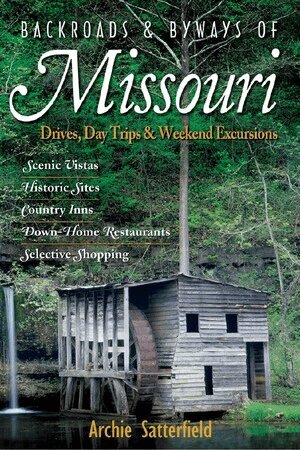 Archie Satterfield - Backroads & Byways of Missouri, Häftad