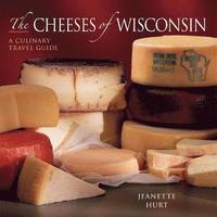bokomslag The Cheeses of Wisconsin