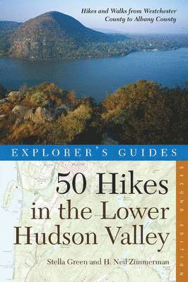 bokomslag Explorer's Guide 50 Hikes in the Lower Hudson Valley