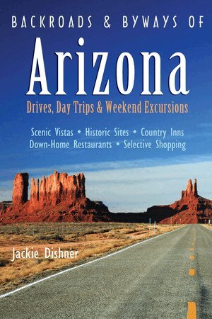 Jackie Dishner - Backroads & Byways of Arizona, Häftad