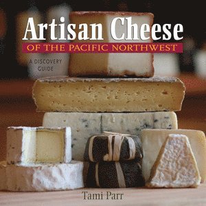 bokomslag Artisan Cheese of the Pacific Northwest