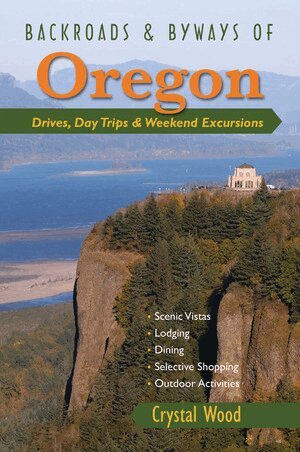 Crystal Wood - Backroads & Byways of Oregon, Häftad
