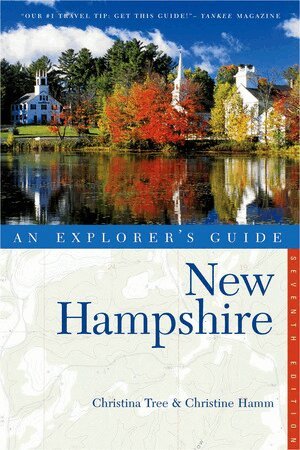 Christina Tree, Christine Hamm, Katherine Imbrie - Explorer's Guide New Hampshire, Häftad