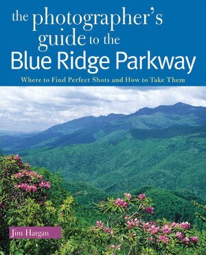 Jim Hargan - Photographer's Guide to the Blue Ridge Parkway, Häftad