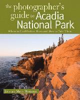 Photographer's Guide to Acadia National Park
