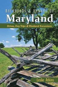 bokomslag Backroads & Byways of Maryland: Drives, Day Trips & Weekend Excursions