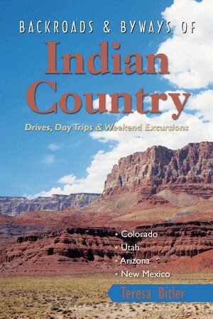 Teresa Bitler - Backroads & Byways of Indian Country, Häftad