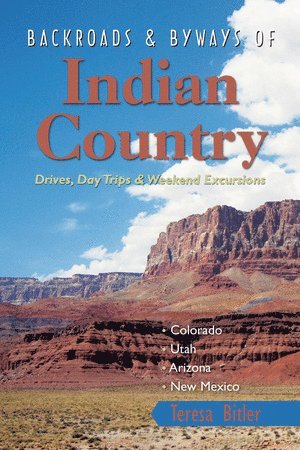 Teresa Bitler, Teresa, Bitler - Backroads & Byways of Indian Country, Häftad