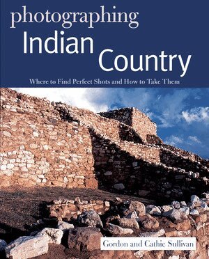 Gordon Sullivan - Photographing Indian Country, Häftad