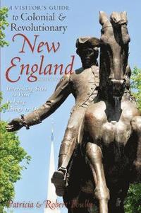 bokomslag A Visitor's Guide to Colonial & Revolutionary New England