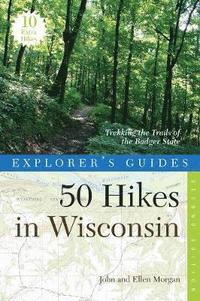 bokomslag Explorer's Guide 50 Hikes in Wisconsin