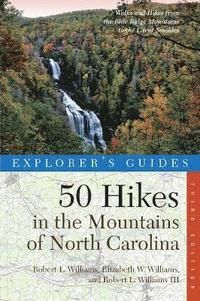 bokomslag Explorer's Guide 50 Hikes in the Mountains of North Carolina