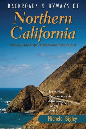Michele Bigley - Backroads & Byways of Northern California, Häftad