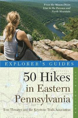 Explorer's Guide 50 Hikes in Eastern Pennsylvania 1