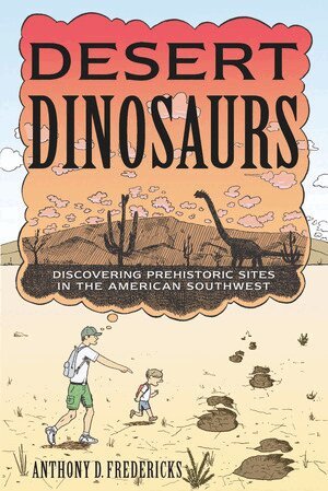 Anthony D. Fredericks - Desert Dinosaurs, Häftad