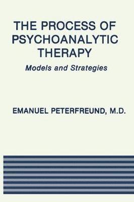 bokomslag The Process of Psychoanalytic Therapy