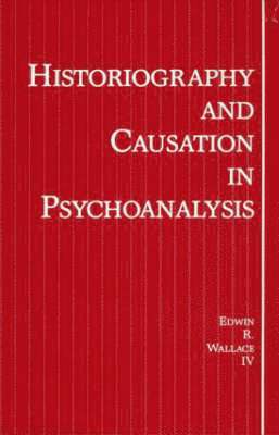 Historiography and Causation in Psychoanalysis 1