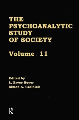 L. Bryce Boyer, Simon A. Grolnick - Psychoanalytic Study of Society, V. 11, Inbunden