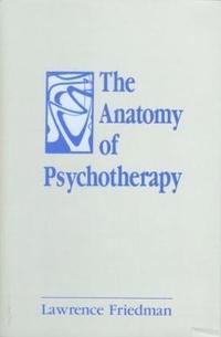 bokomslag The Anatomy of Psychotherapy