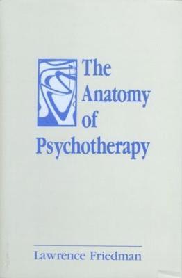 The Anatomy of Psychotherapy 1