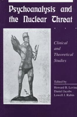 Psychoanalysis and the Nuclear Threat 1
