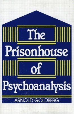 The Prisonhouse of Psychoanalysis 1
