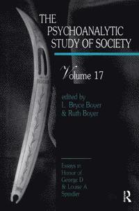 bokomslag The Psychoanalytic Study of Society, V. 17