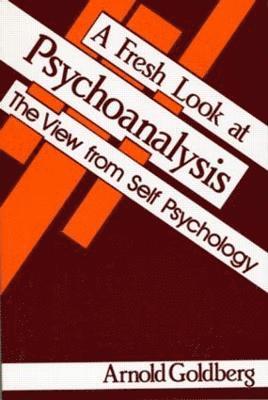 A Fresh Look at Psychoanalysis 1