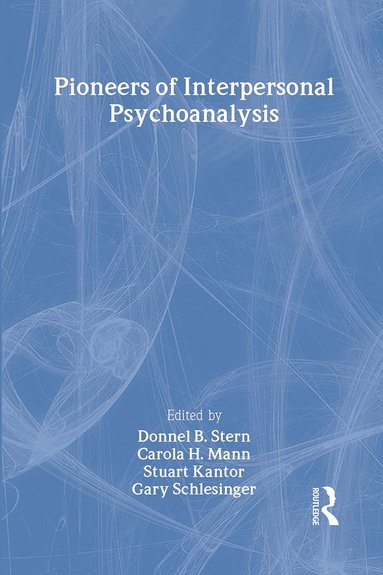 bokomslag Pioneers of Interpersonal Psychoanalysis