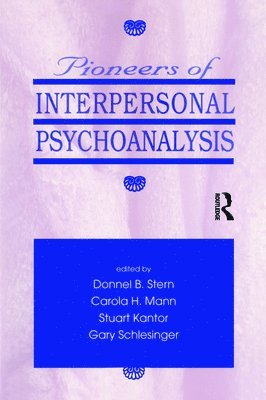 Pioneers of Interpersonal Psychoanalysis 1