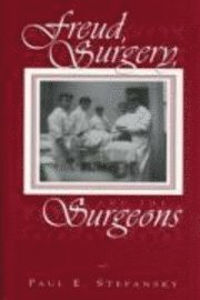 bokomslag Freud, Surgery and the Surgeons