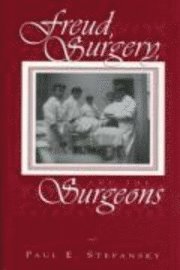 Freud, Surgery and the Surgeons 1