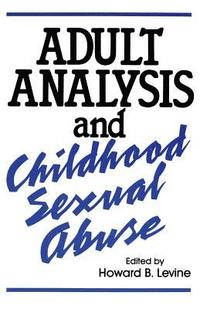 bokomslag Adult Analysis and Childhood Sexual Abuse