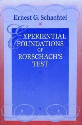 Experiential Foundations of Rorschach's Test 1