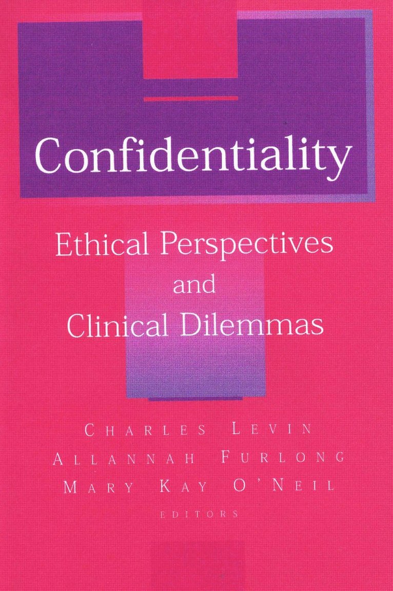 Charles D. Levin, Allanah Furlong, Mary Kay O'Neil - Confidentiality, Inbunden