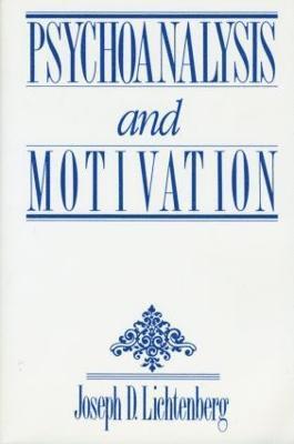 Joseph D. Lichtenberg, USA) Lichtenberg, Joseph D. (Private practice, Bethesda, Maryland - Psychoanalysis and Motivation, Häftad