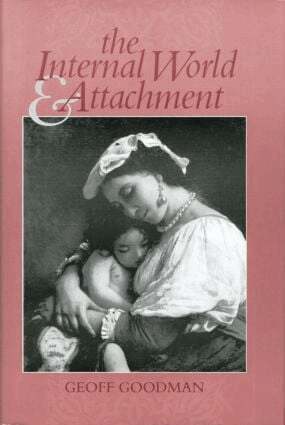 Geoff Goodman - Internal World and Attachment, Inbunden